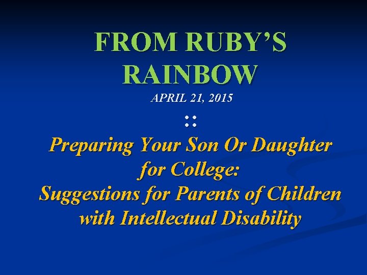 FROM RUBY’S RAINBOW APRIL 21, 2015 : : Preparing Your Son Or Daughter for