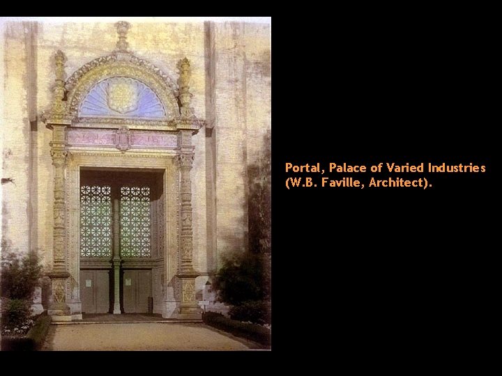 Portal, Palace of Varied Industries (W. B. Faville, Architect). 
