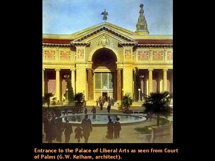 Entrance to the Palace of Liberal Arts as seen from Court of Palms (G.