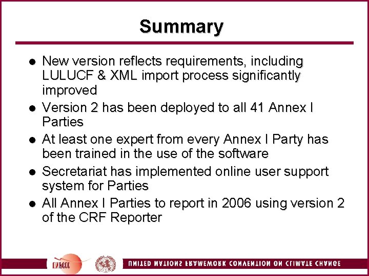 Summary l l l New version reflects requirements, including LULUCF & XML import process