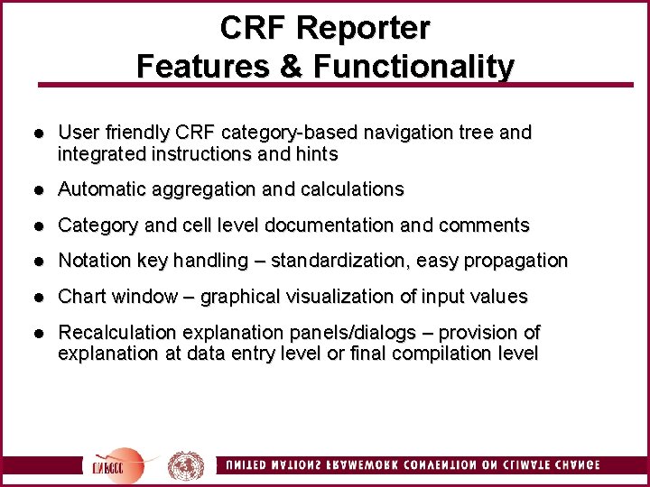 CRF Reporter Features & Functionality l User friendly CRF category-based navigation tree and integrated