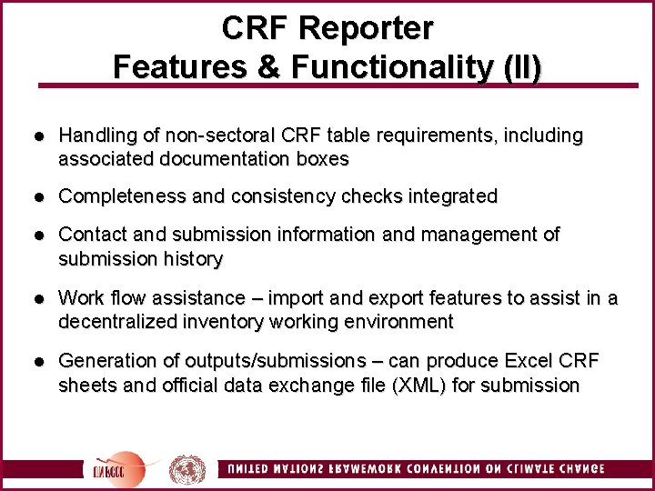 CRF Reporter Features & Functionality (II) l Handling of non-sectoral CRF table requirements, including