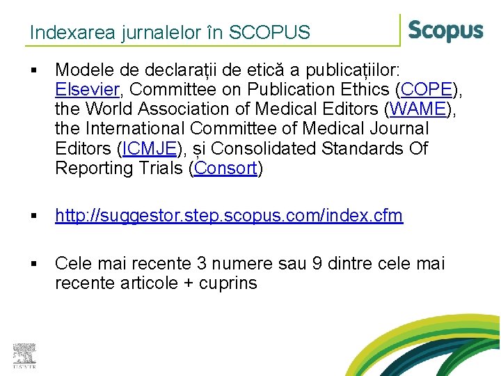 Indexarea jurnalelor în SCOPUS § Modele de declarații de etică a publicațiilor: Elsevier, Committee