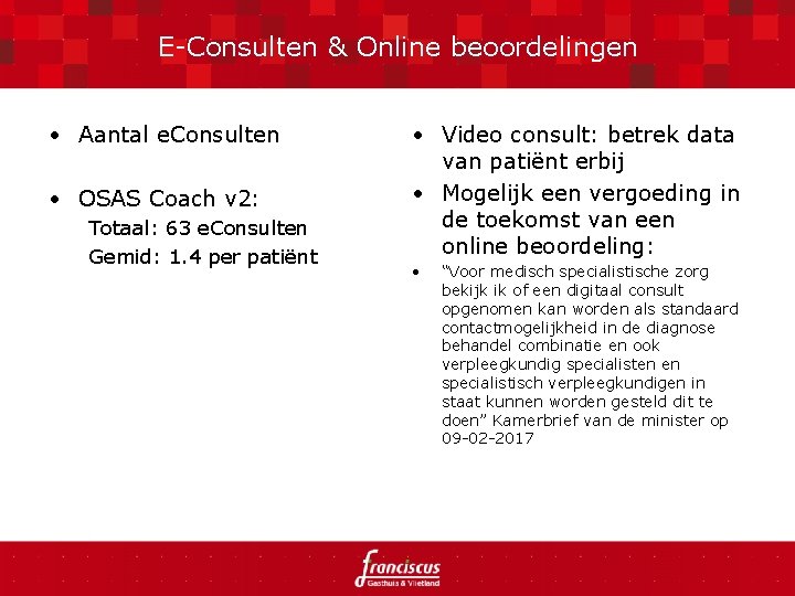 E-Consulten & Online beoordelingen • Aantal e. Consulten • OSAS Coach v 2: Totaal: