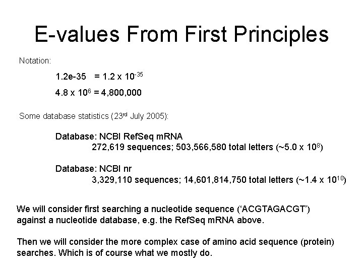 E-values From First Principles Notation: 1. 2 e-35 = 1. 2 x 10 -35