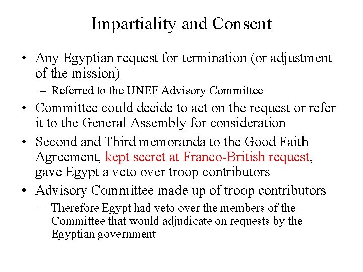 Impartiality and Consent • Any Egyptian request for termination (or adjustment of the mission)