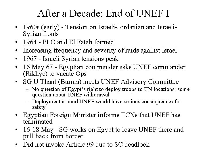 After a Decade: End of UNEF I • 1960 s (early) - Tension on