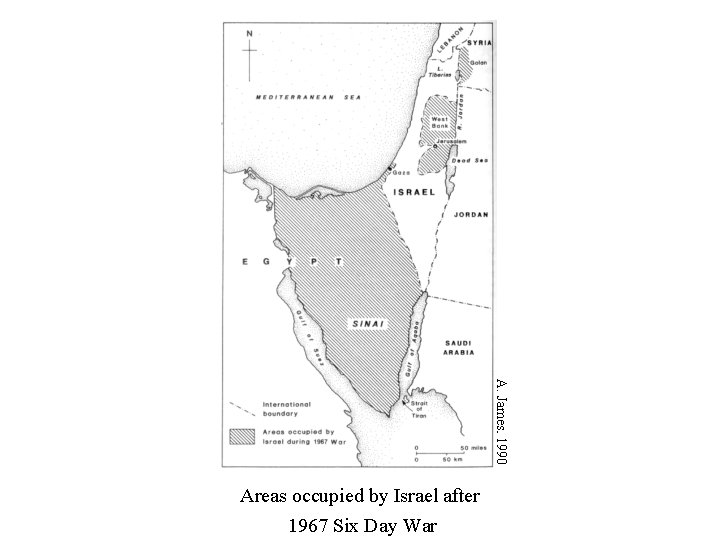 Map A. James, 1990 Areas occupied by Israel after 1967 Six Day War 