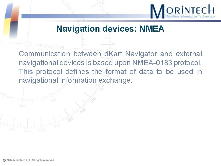 Navigation devices: NMEA Communication between d. Kart Navigator and external navigational devices is based