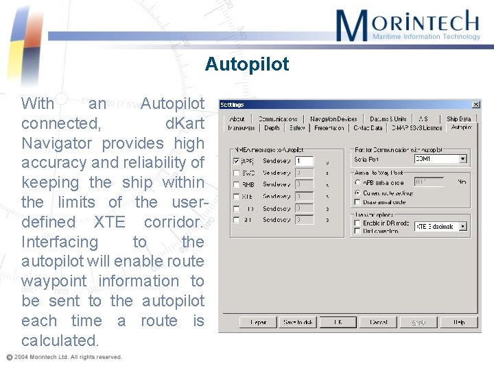 Autopilot With an Autopilot connected, d. Kart Navigator provides high accuracy and reliability of