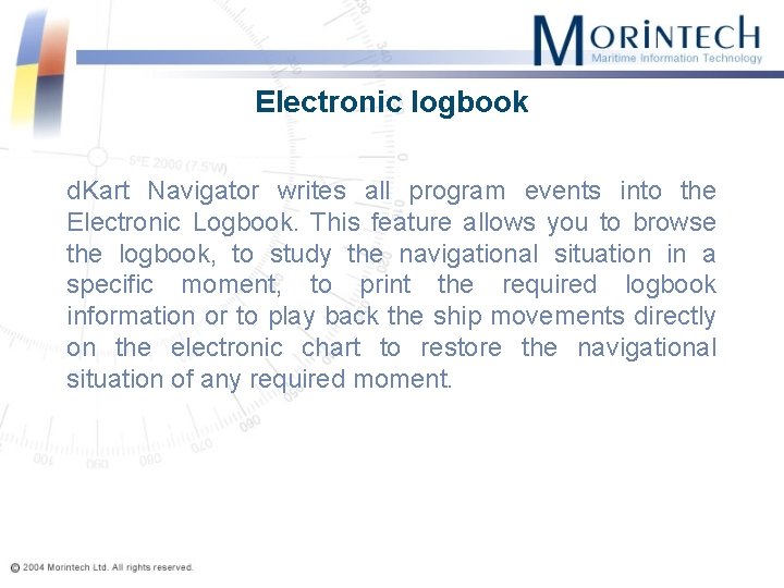 Electronic logbook d. Kart Navigator writes all program events into the Electronic Logbook. This