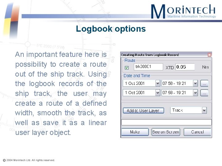 Logbook options An important feature here is possibility to create a route out of