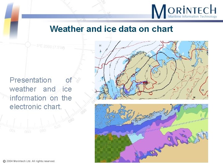 Weather and ice data on chart Presentation of weather and ice information on the