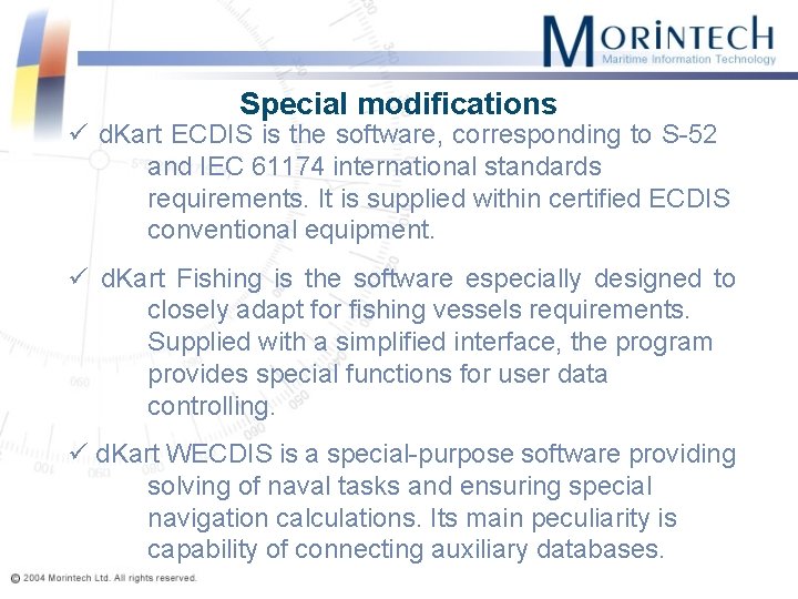 Special modifications ü d. Kart ECDIS is the software, corresponding to S-52 and IEC