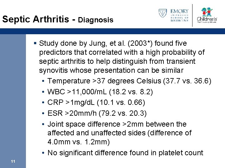 Septic Arthritis - Diagnosis § Study done by Jung, et al. (2003*) found five