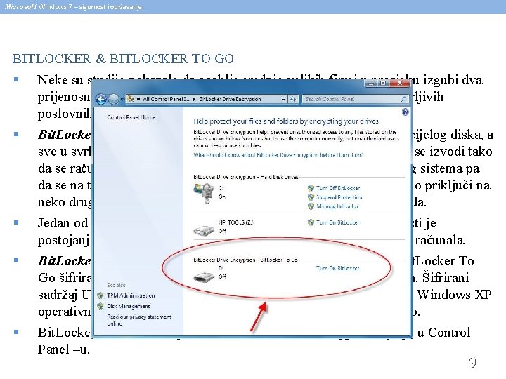 Microsoft Windows 7 – sigurnost i održavanje BITLOCKER & BITLOCKER TO GO § Neke