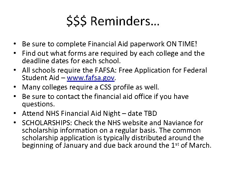 $$$ Reminders… • Be sure to complete Financial Aid paperwork ON TIME! • Find $$$ Reminders… • Be sure to complete Financial Aid paperwork ON TIME! • Find