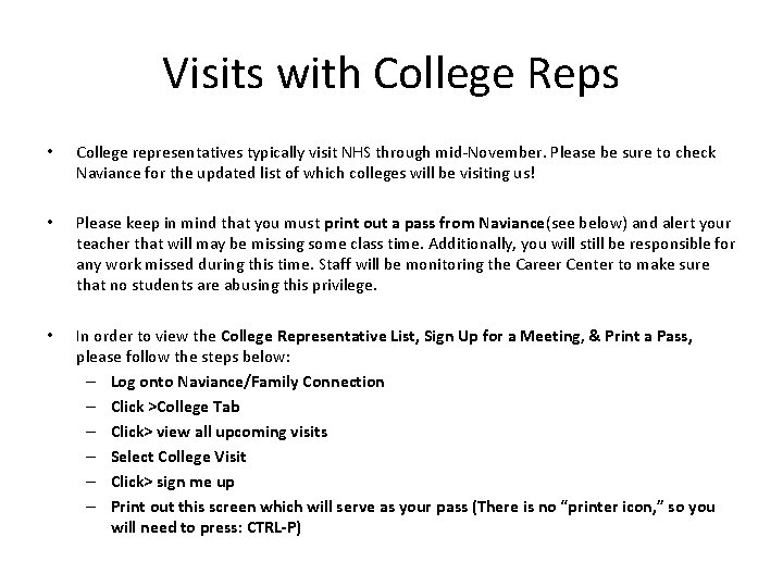 Visits with College Reps • College representatives typically visit NHS through mid-November. Please be Visits with College Reps • College representatives typically visit NHS through mid-November. Please be