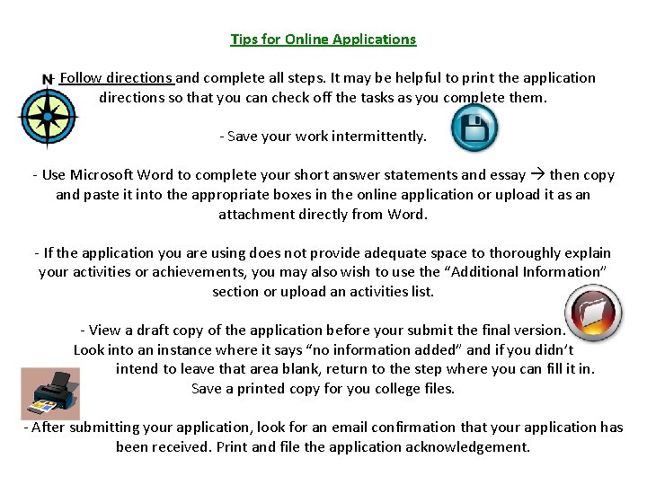 Tips for Online Applications - Follow directions and complete all steps. It may be Tips for Online Applications - Follow directions and complete all steps. It may be