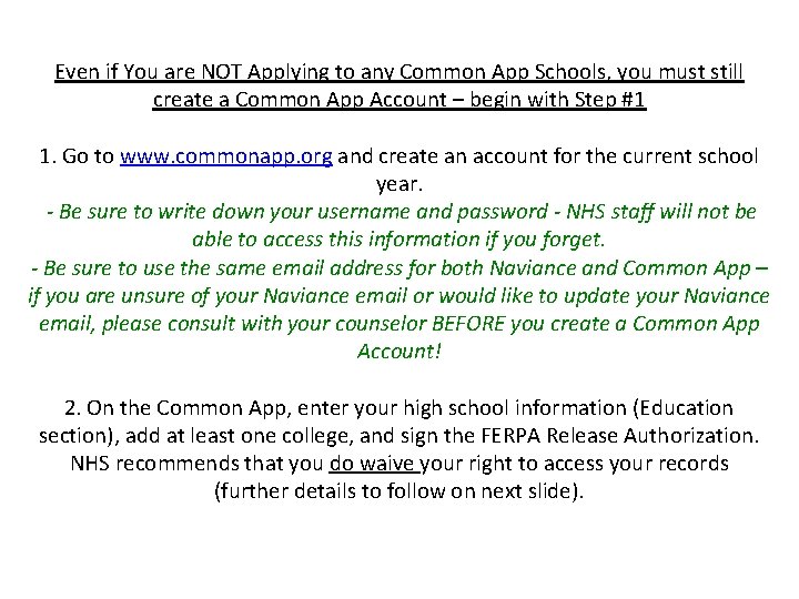 Even if You are NOT Applying to any Common App Schools, you must still Even if You are NOT Applying to any Common App Schools, you must still