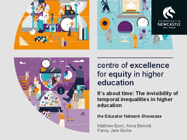 centre of excellence for equity in higher education It’s about time: The invisibility of