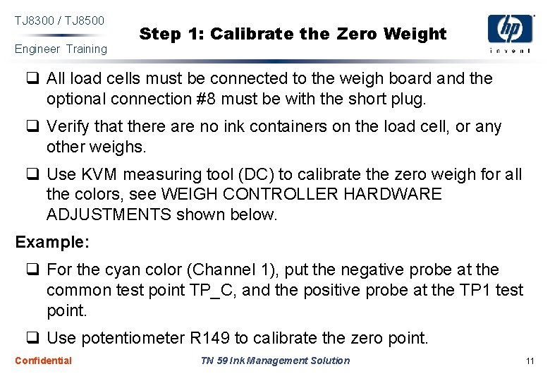 TJ 8300 / TJ 8500 Engineer Training Step 1: Calibrate the Zero Weight q