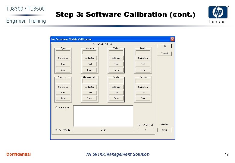 TJ 8300 / TJ 8500 Engineer Training Confidential Step 3: Software Calibration (cont. )