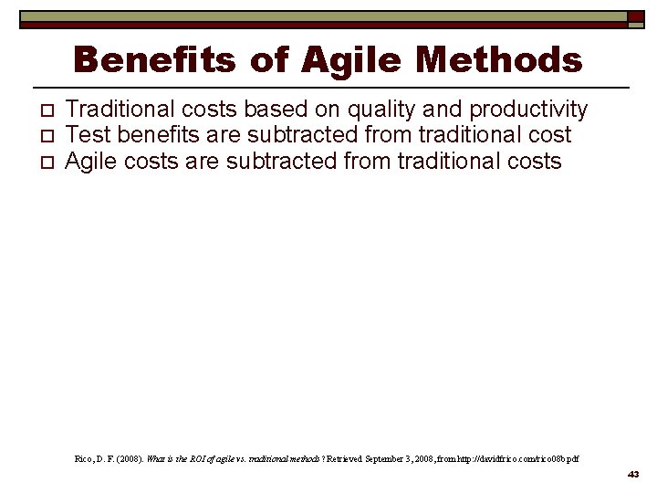 Benefits of Agile Methods o o o Traditional costs based on quality and productivity