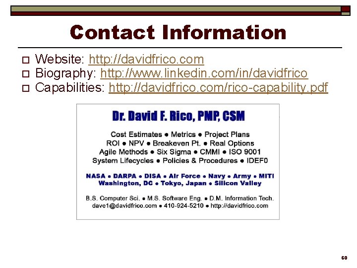 Contact Information o o o Website: http: //davidfrico. com Biography: http: //www. linkedin. com/in/davidfrico