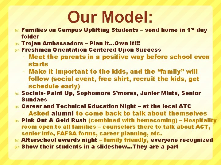 Our Model: Families on Campus Uplifting Students – send home in 1 st day