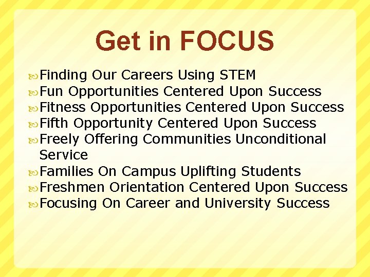 Get in FOCUS Finding Our Careers Using STEM Fun Opportunities Centered Upon Success Fitness