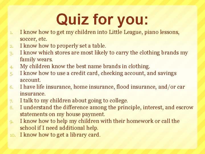 Quiz for you: I know how to get my children into Little League, piano