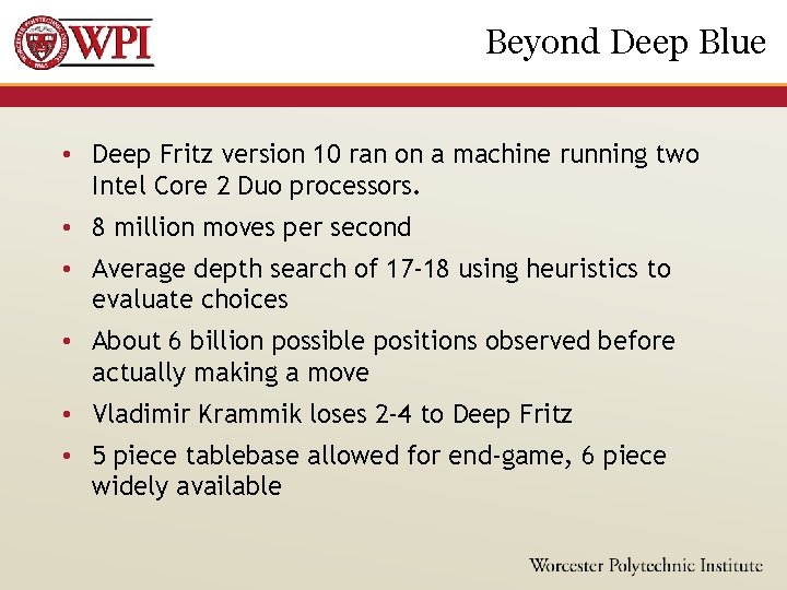 Beyond Deep Blue • Deep Fritz version 10 ran on a machine running two