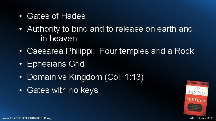  • Gates of Hades • Authority to bind and to release on earth