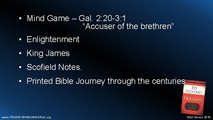  • Mind Game – Gal. 2: 20 -3: 1 “Accuser of the brethren”