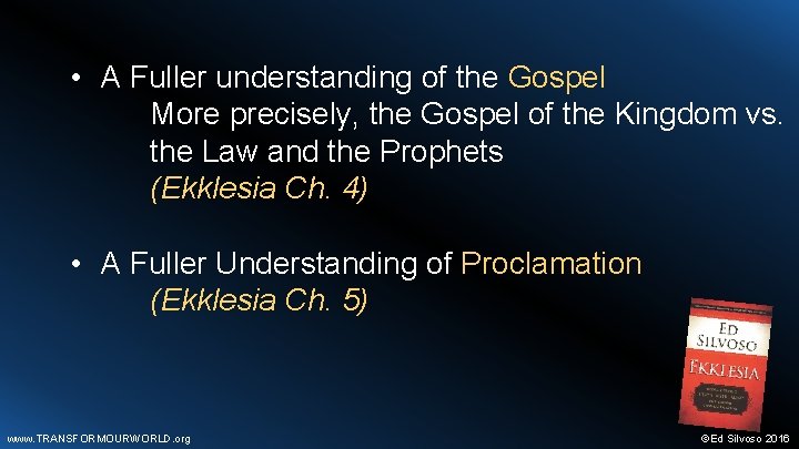  • A Fuller understanding of the Gospel More precisely, the Gospel of the