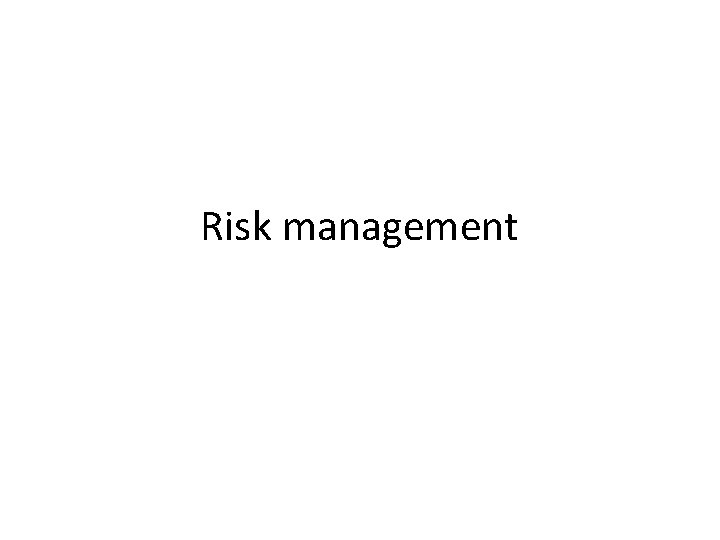 Risk management 