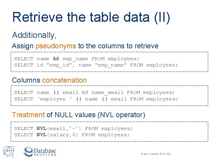 Retrieve the table data (II) Additionally, Assign pseudonyms to the columns to retrieve SELECT