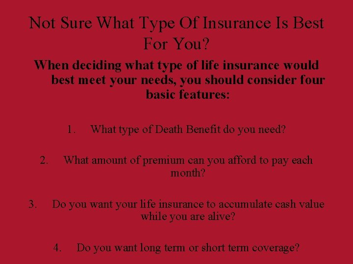 Not Sure What Type Of Insurance Is Best For You? When deciding what type Not Sure What Type Of Insurance Is Best For You? When deciding what type