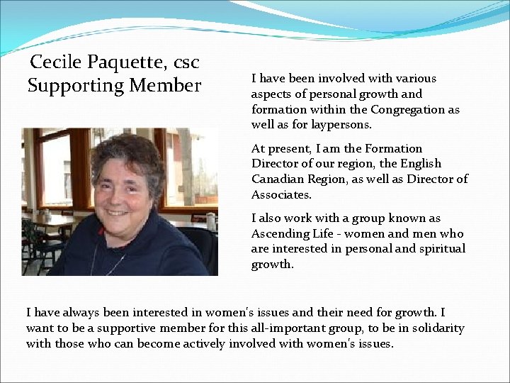 Cecile Paquette, csc Supporting Member I have been involved with various aspects of personal Cecile Paquette, csc Supporting Member I have been involved with various aspects of personal