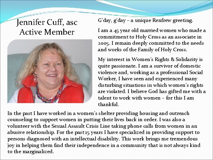 Jennifer Cuff, asc Active Member G’day, g’day – a unique Renfrew greeting. I am