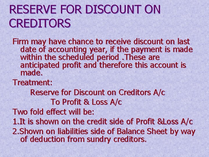 RESERVE FOR DISCOUNT ON CREDITORS Firm may have chance to receive discount on last