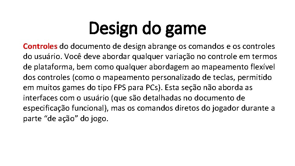 Design do game Controles do documento de design abrange os comandos e os controles Design do game Controles do documento de design abrange os comandos e os controles