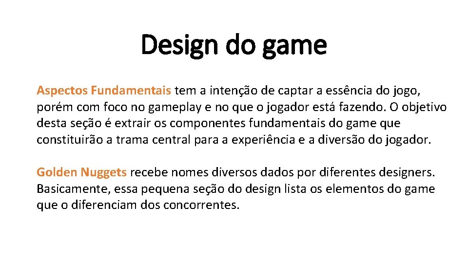 Design do game Aspectos Fundamentais tem a intenção de captar a essência do jogo, Design do game Aspectos Fundamentais tem a intenção de captar a essência do jogo,
