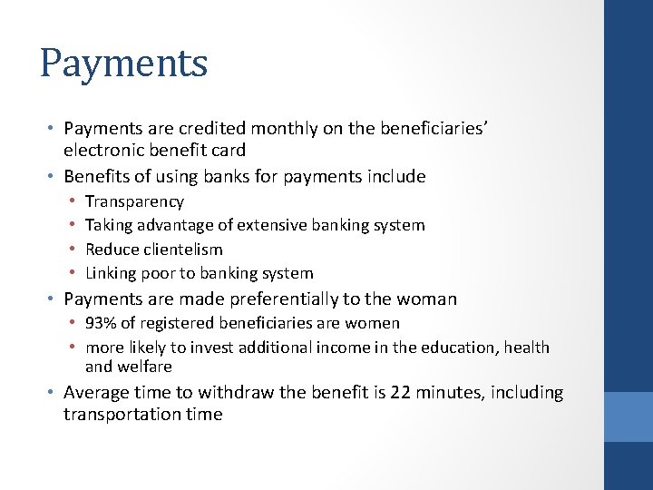 Payments • Payments are credited monthly on the beneficiaries’ electronic benefit card • Benefits