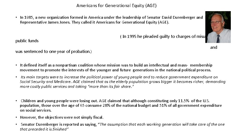  Americans for Generational Equity (AGE) • In 1985, a new organization formed in