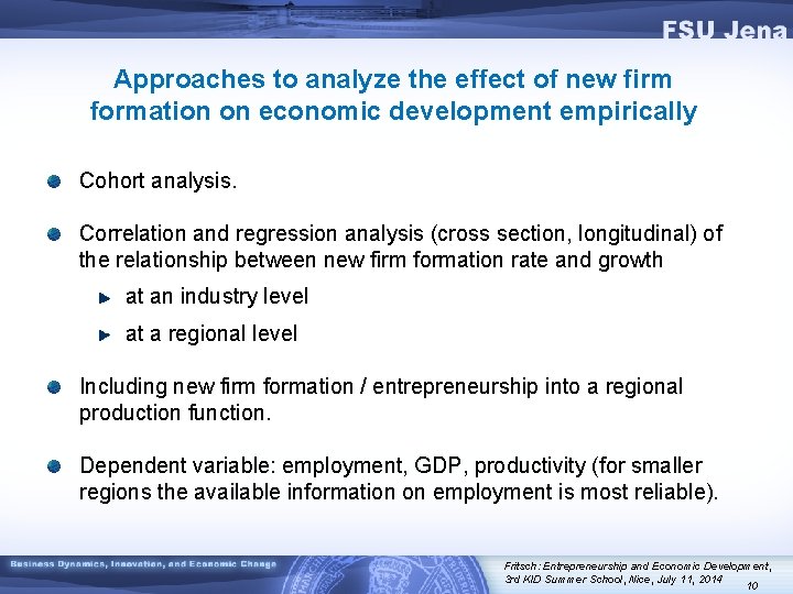 Approaches to analyze the effect of new firm formation on economic development empirically Cohort