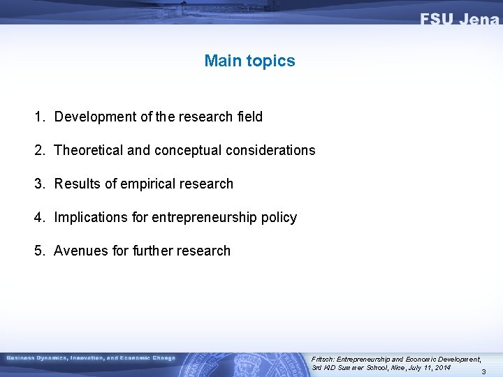 Main topics 1. Development of the research field 2. Theoretical and conceptual considerations 3.