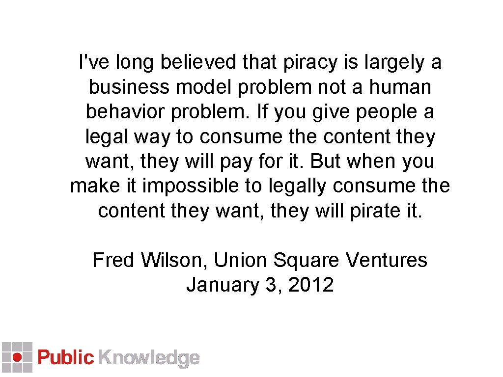 I've long believed that piracy is largely a business model problem not a human