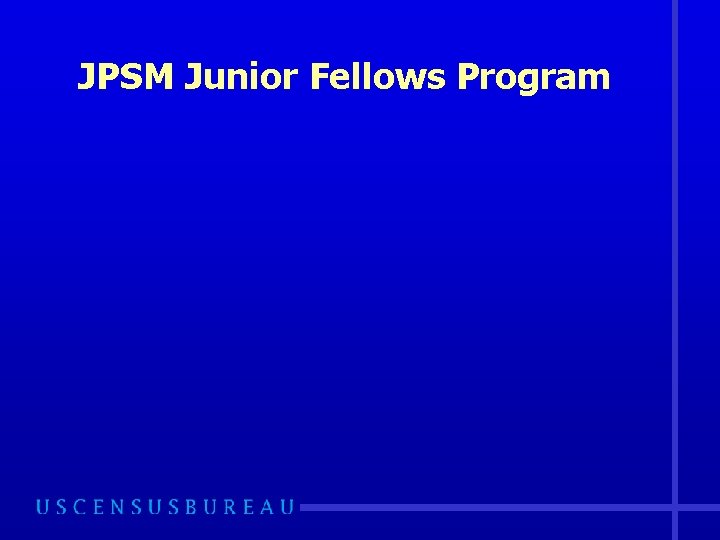 JPSM Junior Fellows Program 